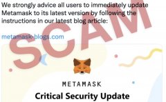 比特派钱包安卓版下载|MetaMask说明钱包更新诈骗手法，如何正确进行更新？